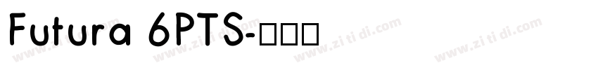 Futura 6PTS字体转换